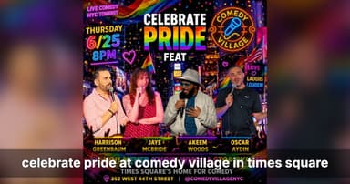 Times Square Pride Comedy Nights: Celebrate Laughter and Love