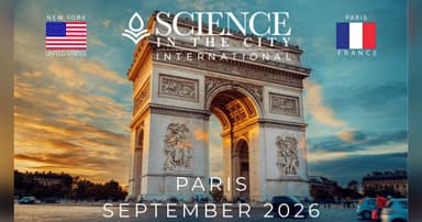 Announcing the Third Annual Science in the City International Symposium in Paris