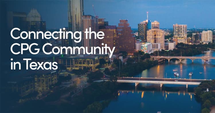 banner image for: TexasCPG Launches to Unify and Accelerate the Texas Consumer Packaged Goods Ecosystem
