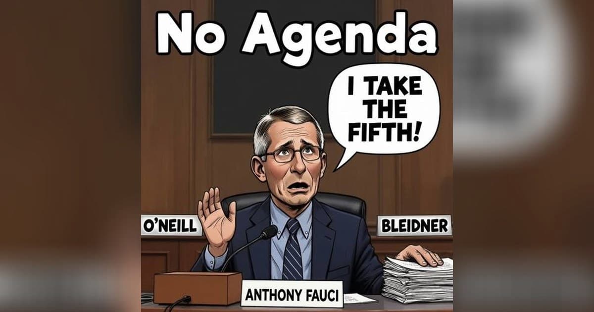 Fauci Pleads the Fifth 111 Times as Guest Hosts Fill In for No Agenda