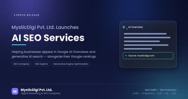Delhi-Based SEO Company MysticDigi Expands Beyond Traditional Search with a Dedicated AI SEO Practice