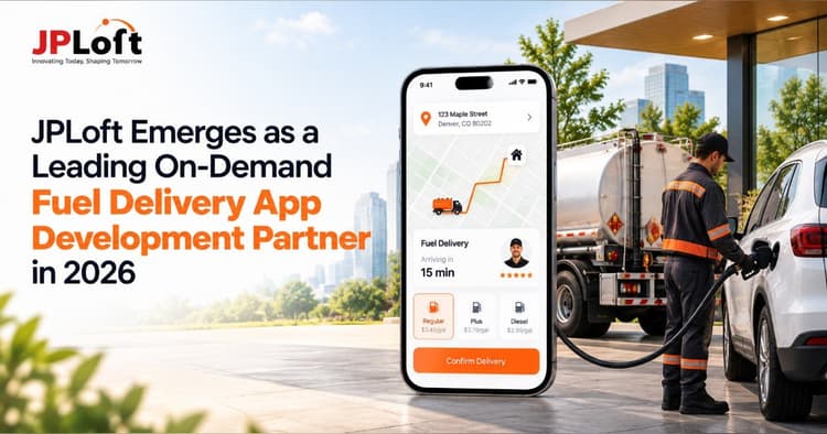 banner image for: JPLoft Emerges as a Leading On-Demand Fuel Delivery App Development Partner in 2026