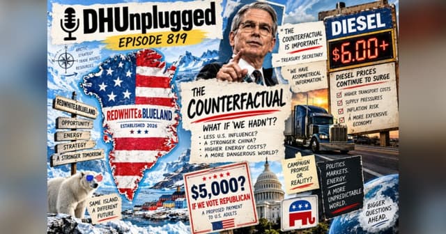 Bessent's 'Counterfactual' Defense Draws Fire on DH Unplugged