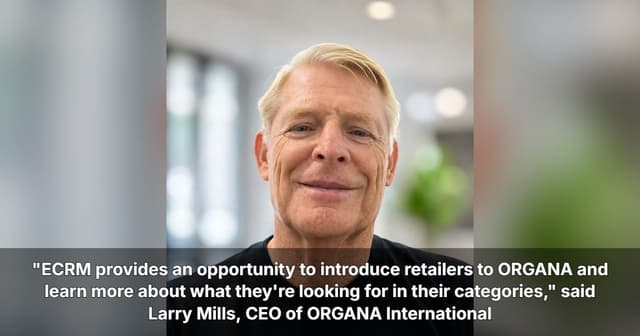 ORGANA International Builds on Retail Conversations Following ECRM
