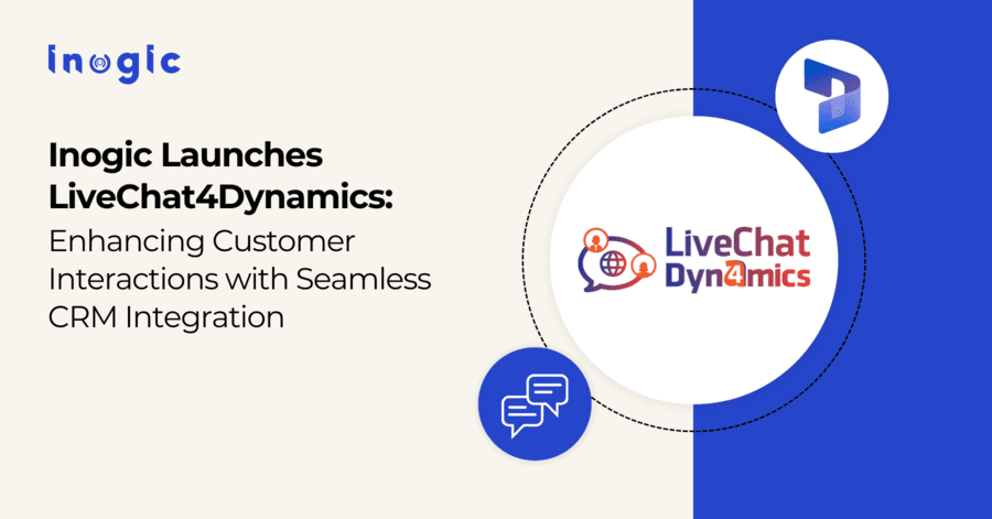 Inogic Unveils LiveChat4Dynamics: Revolutionizing Customer Service for Dynamics 365 CRM Users