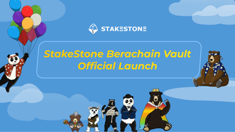 StakeStone Berachain Vault Hits Major Milestone with 30,000 Holders and $100 Million in Value