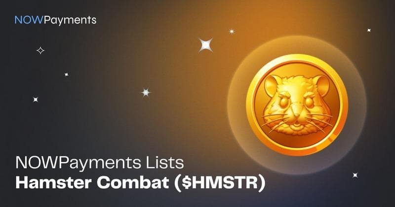 NOWPayments Adds Hamster Combat ($HMSTR) to Its Crypto Payment Gateway