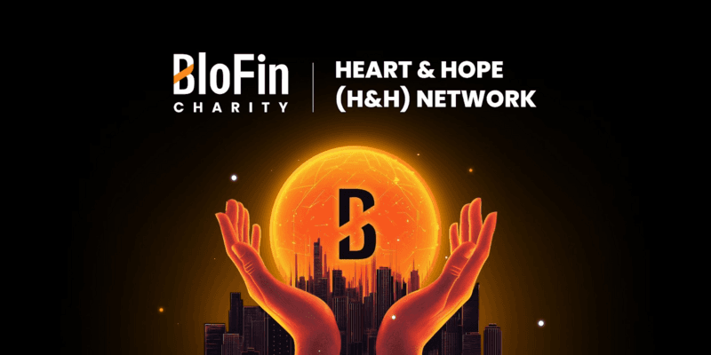 BloFin Launches Heart & Hope Network: A New Chapter in Global Charitable Initiatives