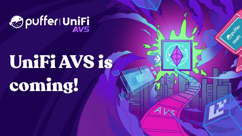 Puffer Launches UniFi AVS to Revolutionize Ethereum Transaction Processing