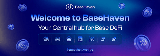 BaseHaven Emerges as First All-in-One DeFi Hub on Base Chain