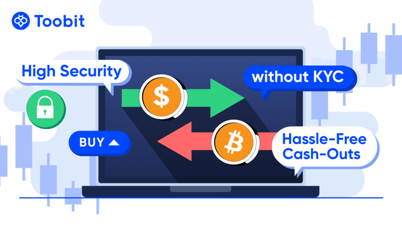 Toobit Exchange Introduces No KYC Policy and Enhanced Security Measures