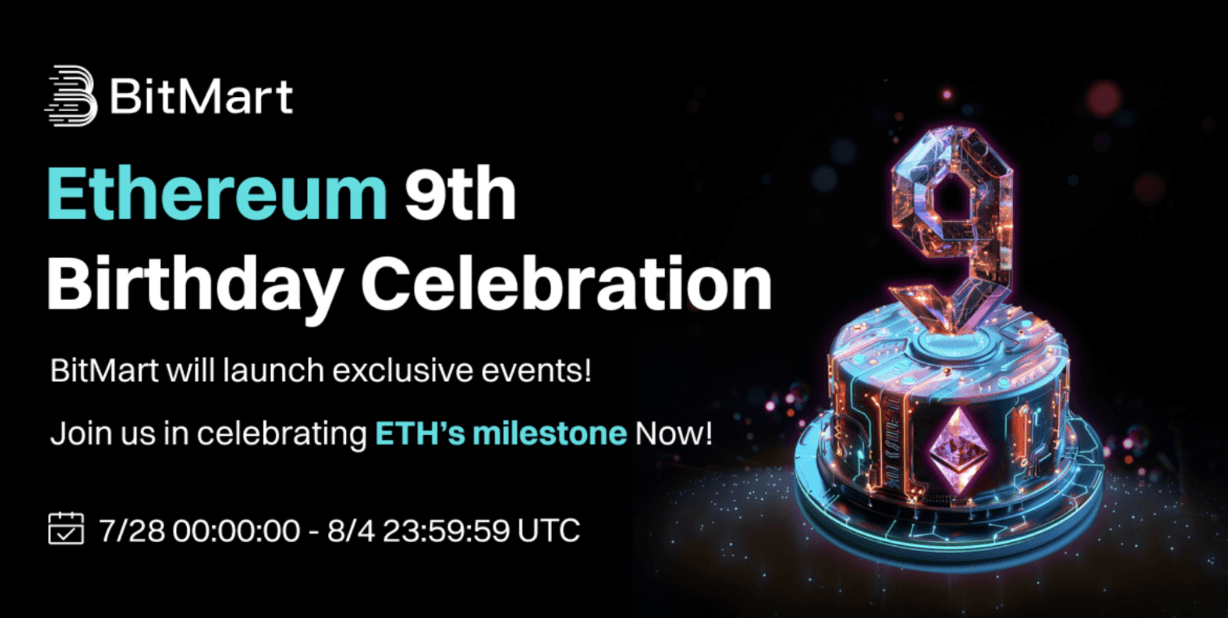 BitMart Launches Ethereum 9th Birthday Celebration Campaign with Giveaways and Promotions
