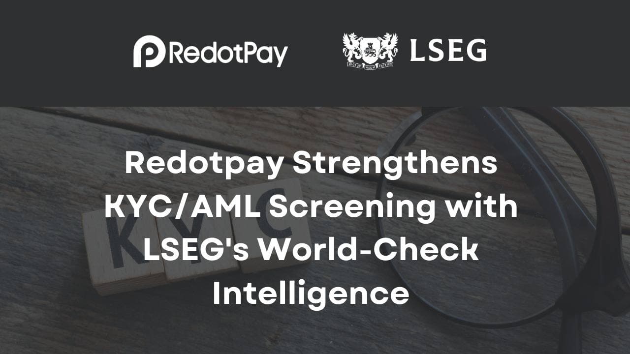 Redotpay Enhances KYC/AML Screening with LSEG's World-Check Intelligence