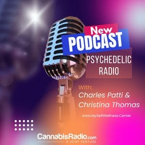 banner image for: CannabisRadio.com Launches a Psychedelic Vertical to Bring Awareness To Psychedelic Therapies  