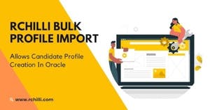 banner image for: RChilli Bulk Profile Import - Allows Candidate Profile Creation In Oracle