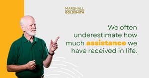 banner image for: Marshall Goldsmith Explains the Power of Asking for Help 