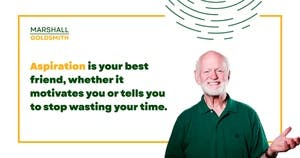 banner image for: Marshall Goldsmith Shows How Aspiration Helps You Visualize Your Goal
