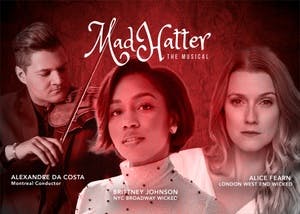 banner image for: Alexandre da Costa and The Longueuil Symphony Orchestra to Present Fully Orchestrated Concert Version of Mad Hatter The Musical