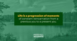 banner image for: Marshall Goldsmith Shows How You Can Choose Your Life