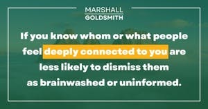 banner image for: Marshall Goldsmith Provides a Secret to Understanding Others’ Decisions 