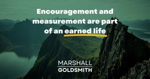 banner image for: Marshall Goldsmith Shows How Measuring Leads to Growth 
