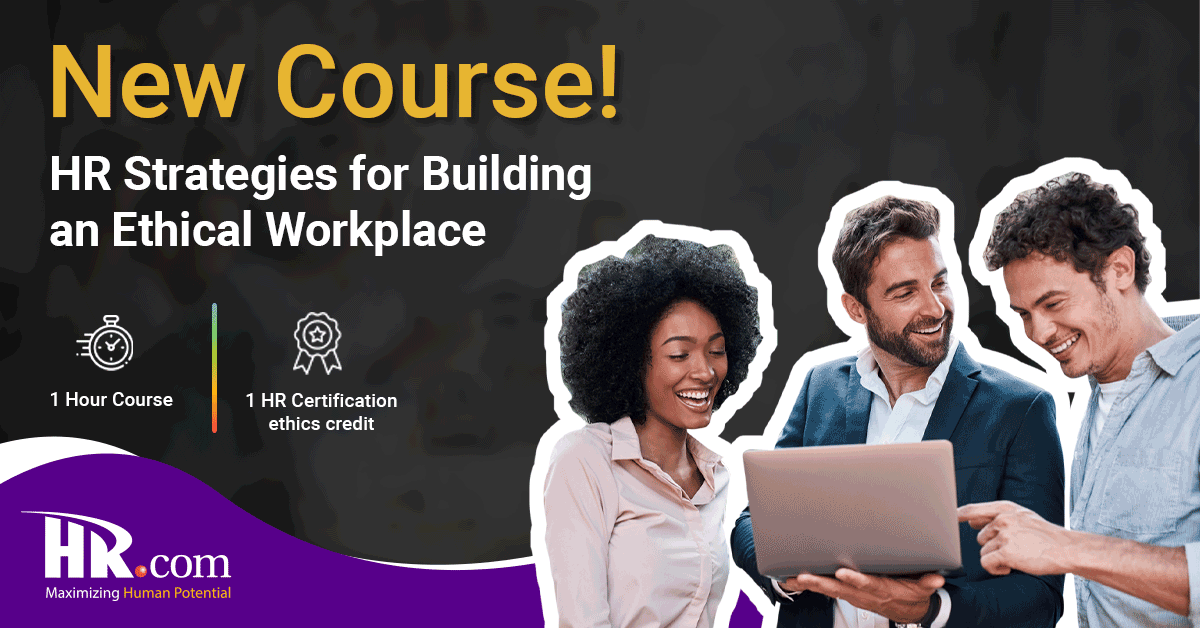 banner image for: HR.com s'associe à Circa pour proposer un cours professionnel sur les stratégies RH pour construire un lieu de travail éthique.