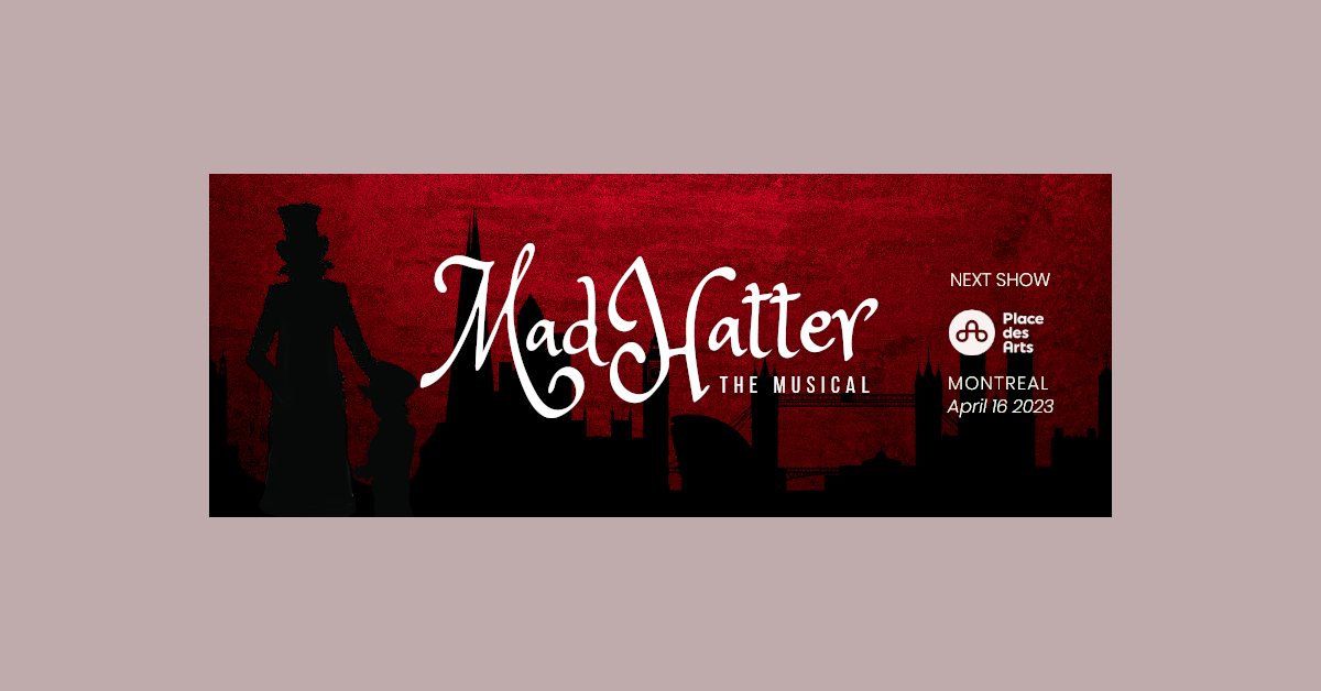 banner image for: Alexandre da Costa et l'Orchestre symphonique de Longueuil présenteront une version de concert entièrement orchestrée de Mad Hatter The Musical.