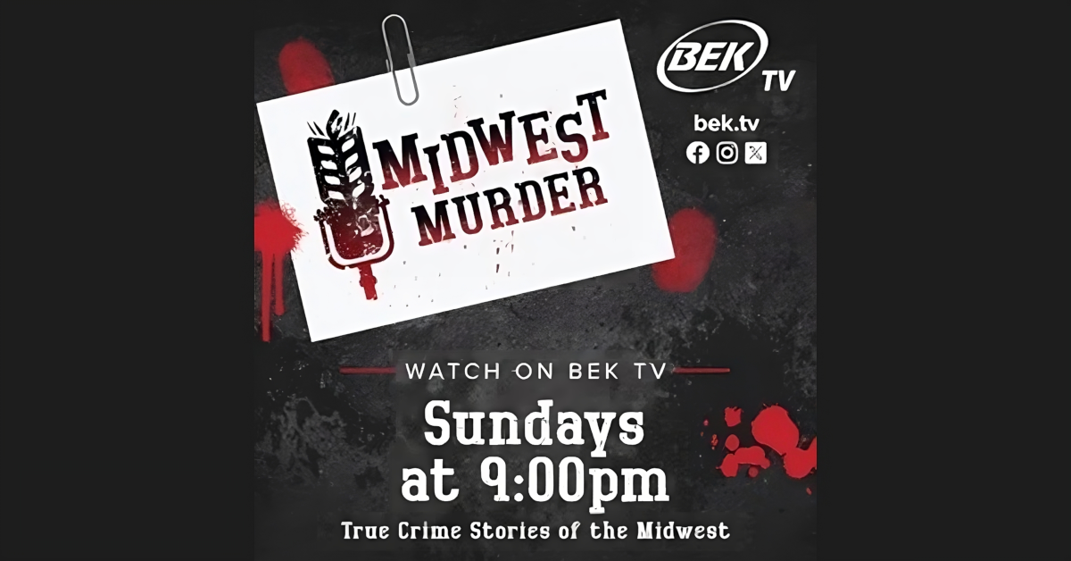 banner image for: BEK TV desenmascara los secretos más oscuros del corazón de la región central en el nuevo programa "Midwest Murder: True Crime Stories", que se estrena el 21 de enero.