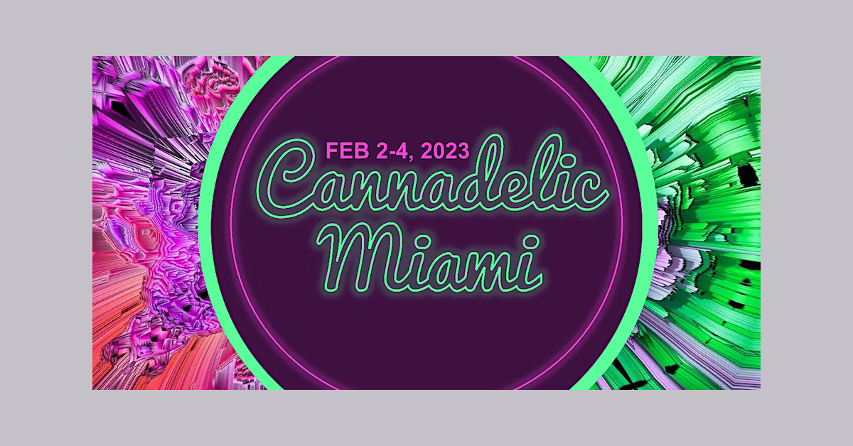 banner image for: Cannadelic Miami, The World’s Largest Cannabis & Psychedelics Convention, Returns Feb 2-4,  2023