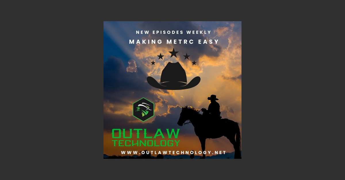 banner image for: Outlaw Technology's "Making Metrc Easy" Podcast Shares Industry Veterans' Secrets to Streamlined Compliance