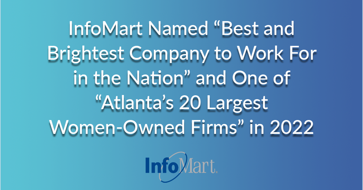 banner image for: InfoMart ha sido nombrada "La Mejor y Más Brillante Compañía para Trabajar en la Nación" y una de "Las 20 Empresas más Grandes de Mujeres Propietarias en Atlanta".