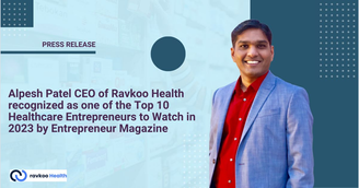 banner image for: Alpesh Patel CEO of Ravkoo Health recognized as one of the Top 10 Healthcare Entrepreneurs to Watch in 2023 by Entrepreneur Magazine