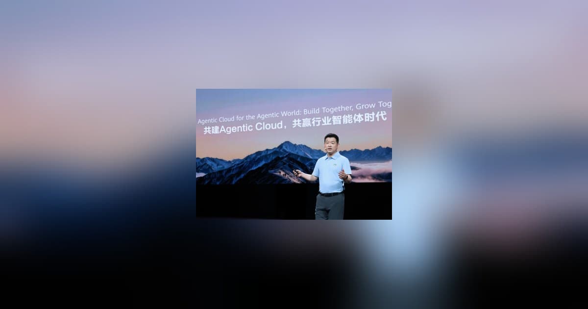 Huawei Cloud Unveils Comprehensive Enterprise AI Suite to Power the Agentic Era