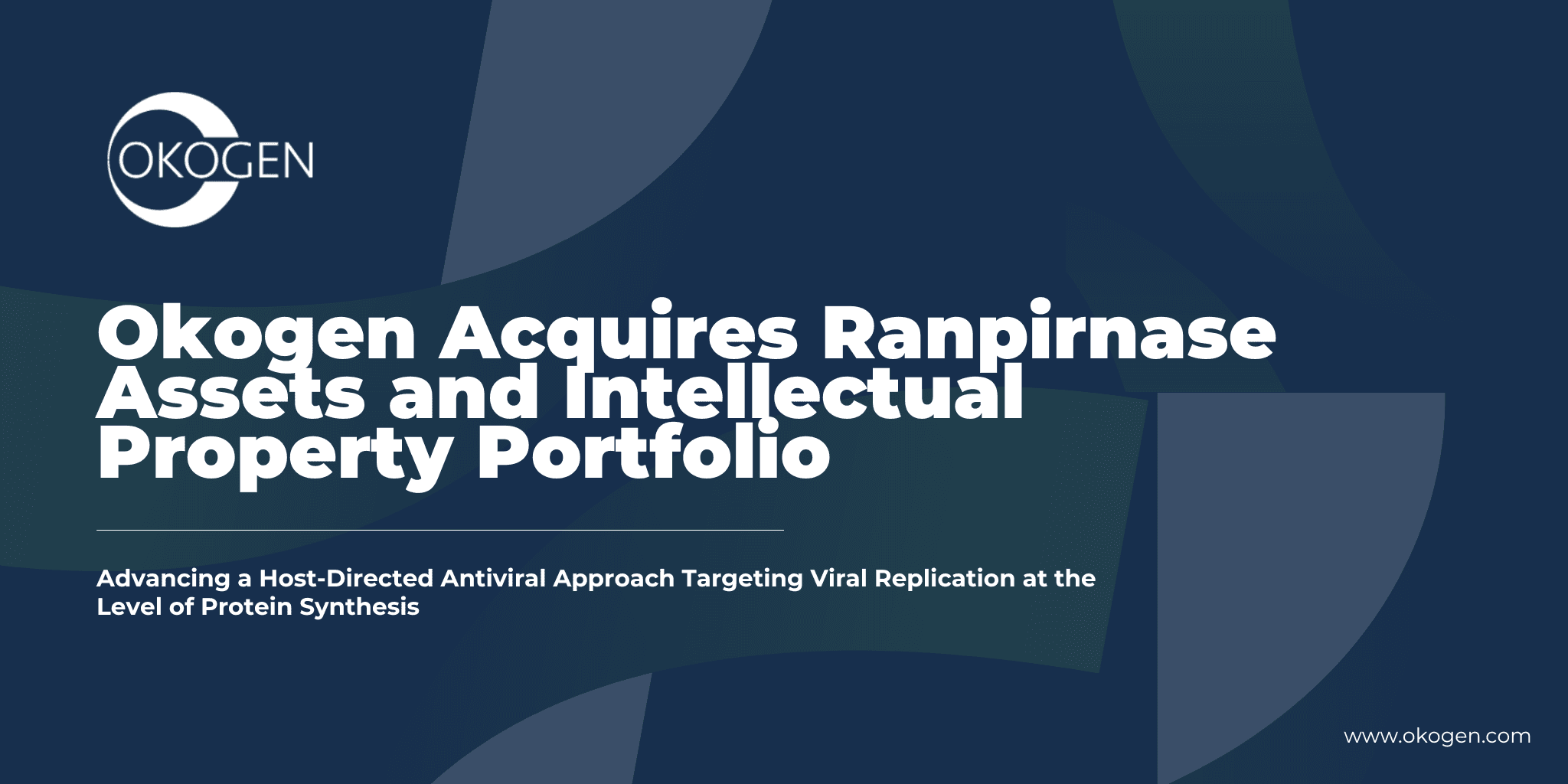 Okogen Acquires Ranpirnase Assets, Expanding Antiviral Pipeline Across Multiple Therapeutic Areas