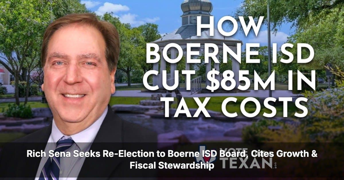 Rich Sena Seeks Re-Election to Boerne ISD Board, Cites Growth & Fiscal Stewardship