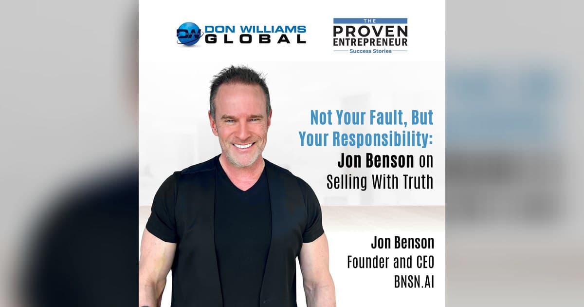 Jon Benson on Why Brave Truth-Telling Outsells Every Sales Trick