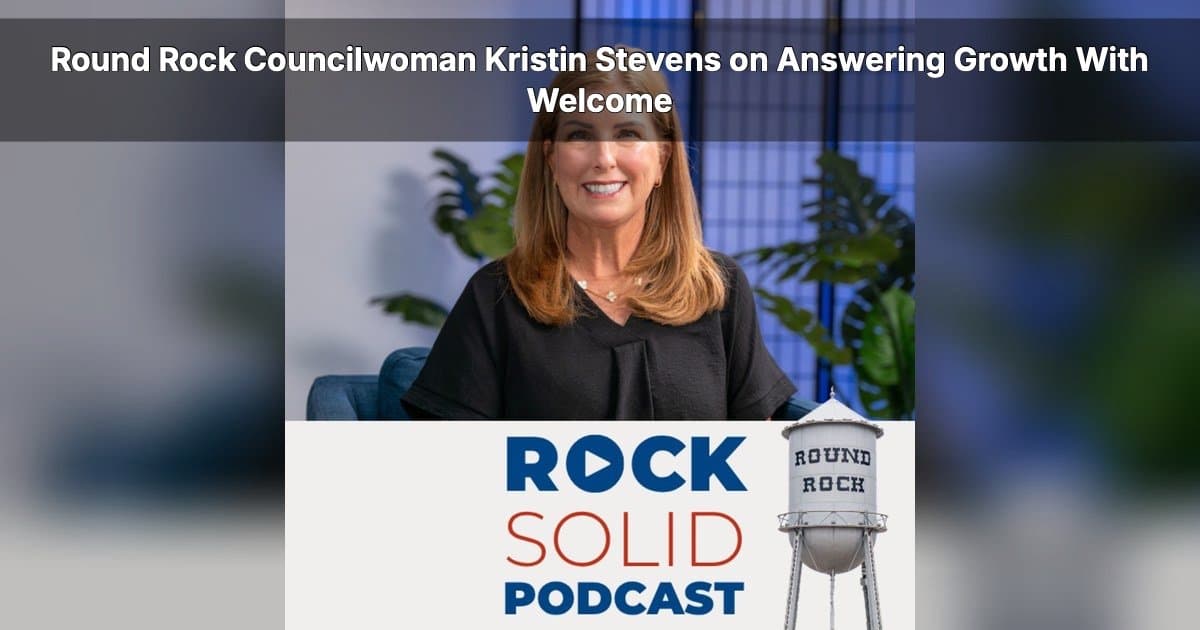 banner image for: Leadership and Legacy: Kristin Stevens on the Future of Round Rock