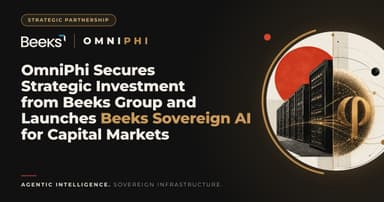 OmniPhi Secures Strategic Investment from Beeks Group and Launches Beeks Sovereign AI for Capital Markets
