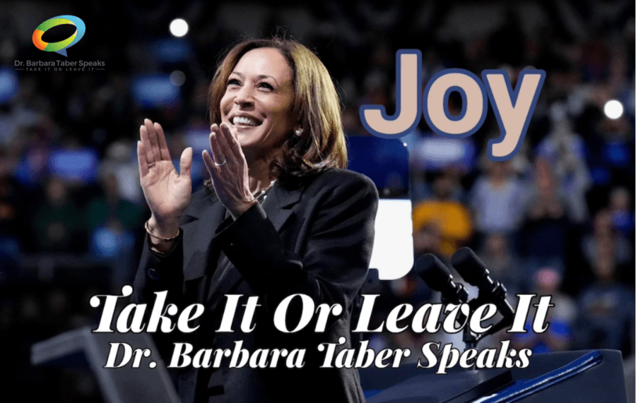 Dr. Barbara Taber's 'Take It Or Leave It' Delivers Crucial Insights on 2024 Presidential Election