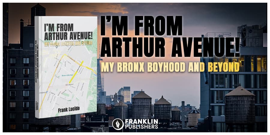 Frank Lucido's 'I'm From Arthur Avenue!' Memoir Captures Essence of Bronx Life